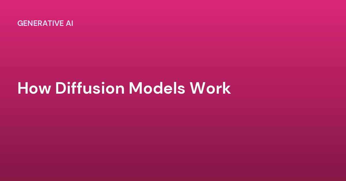 How Diffusion Models Work