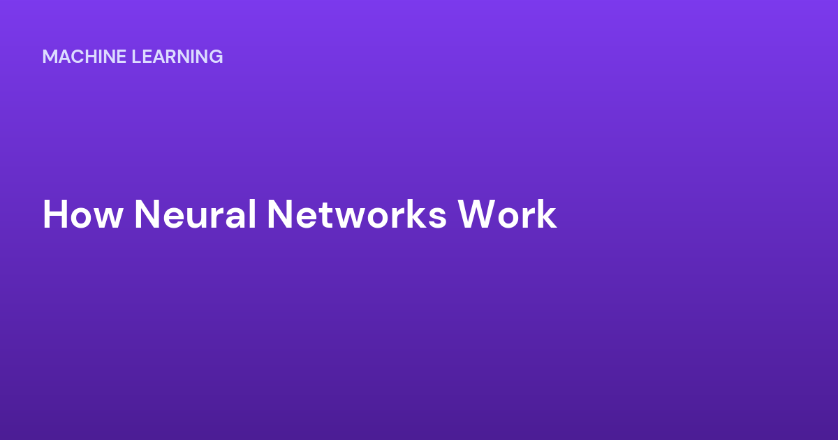 How Neural Networks Work