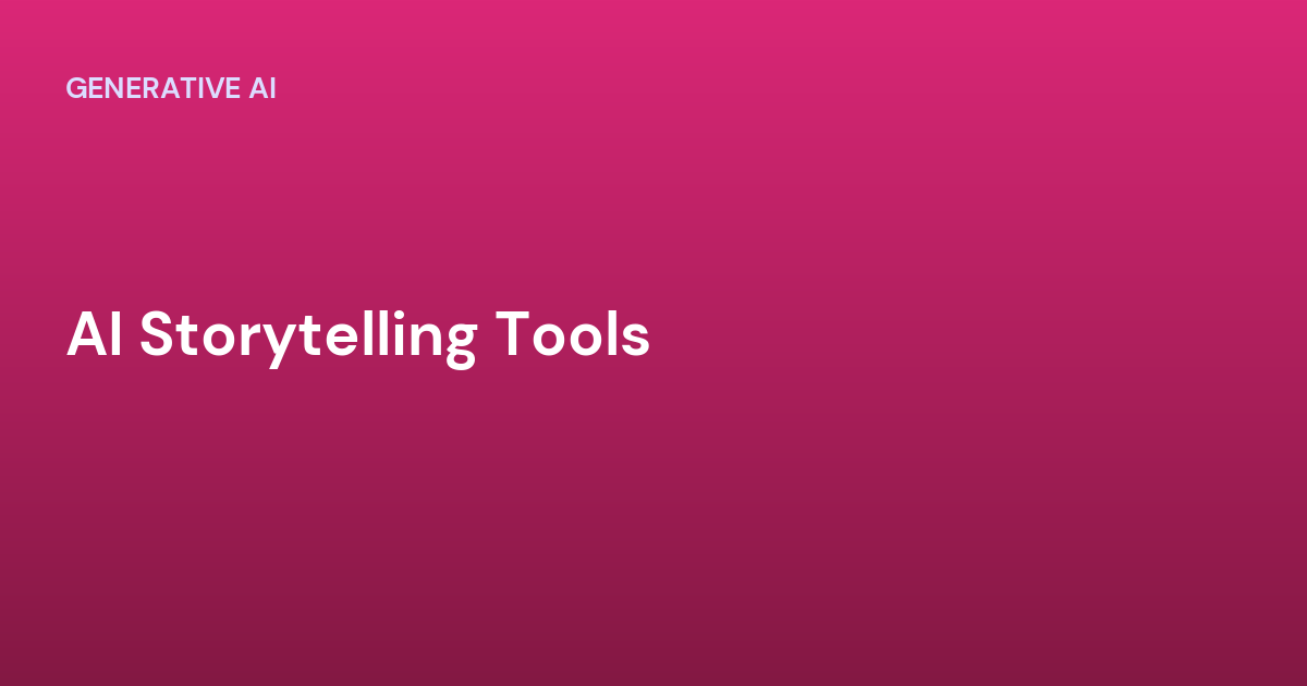 AI Storytelling Tools