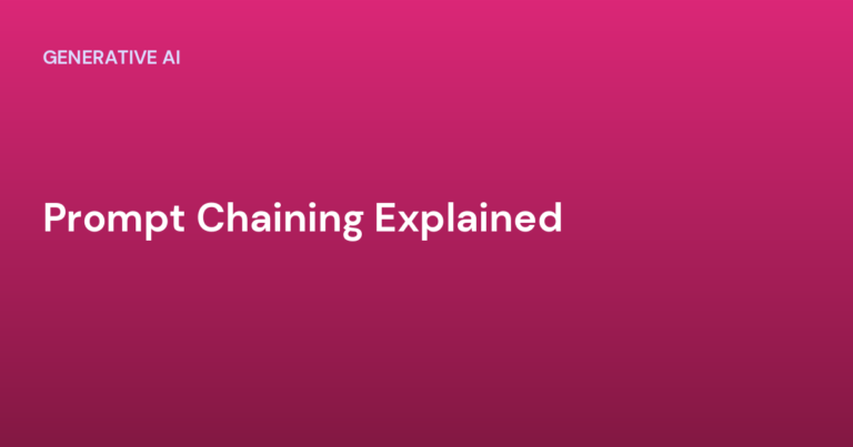 Prompt Chaining Explained