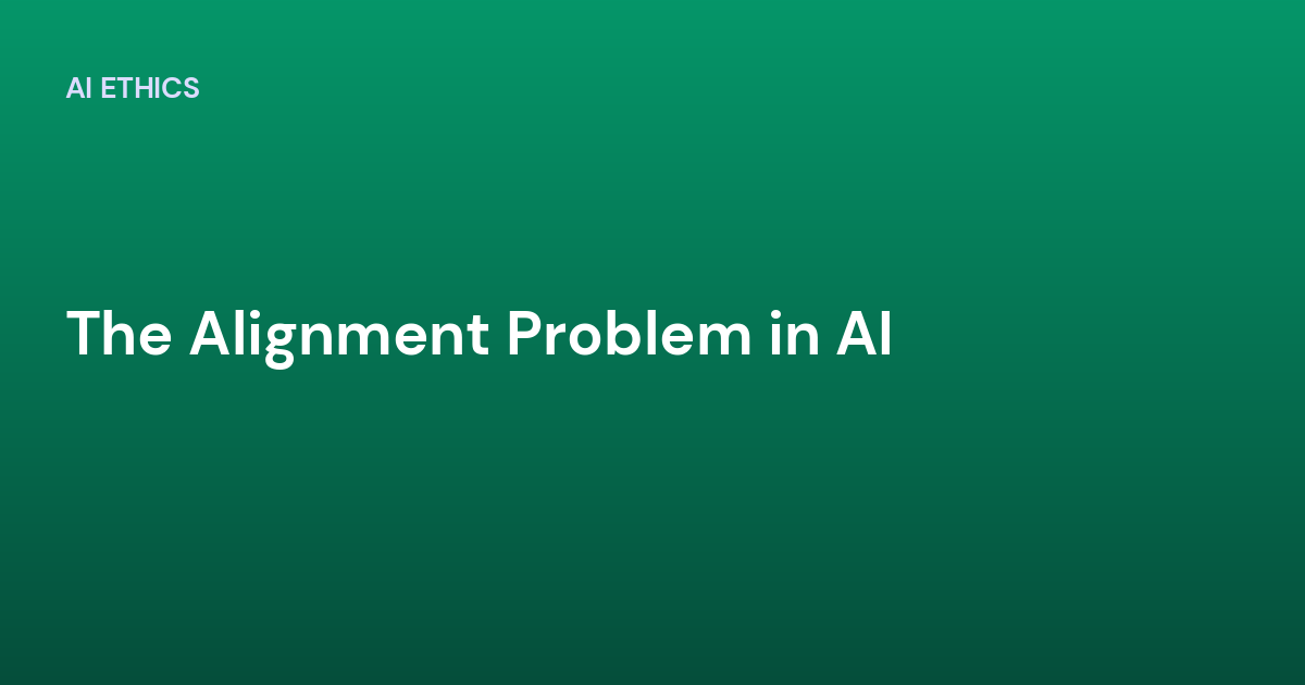 The Alignment Problem in AI