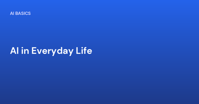 AI in Everyday Life
