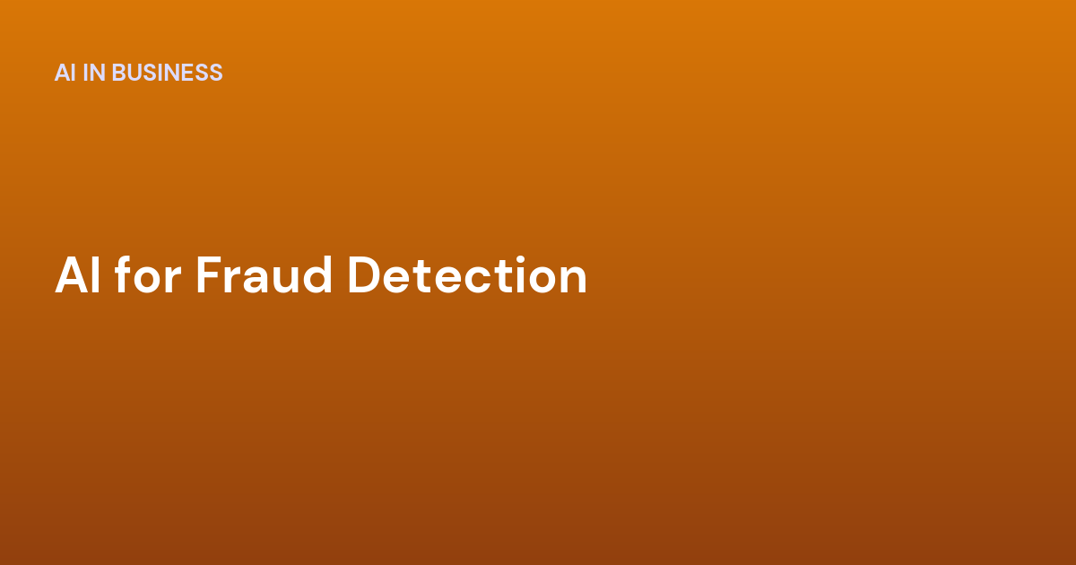 AI for Fraud Detection