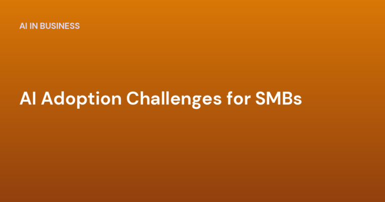 AI Adoption Challenges for SMBs