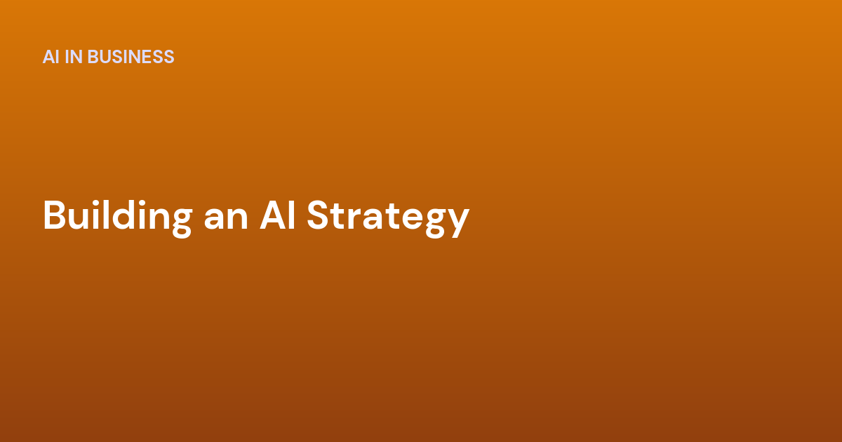 Building an AI Strategy