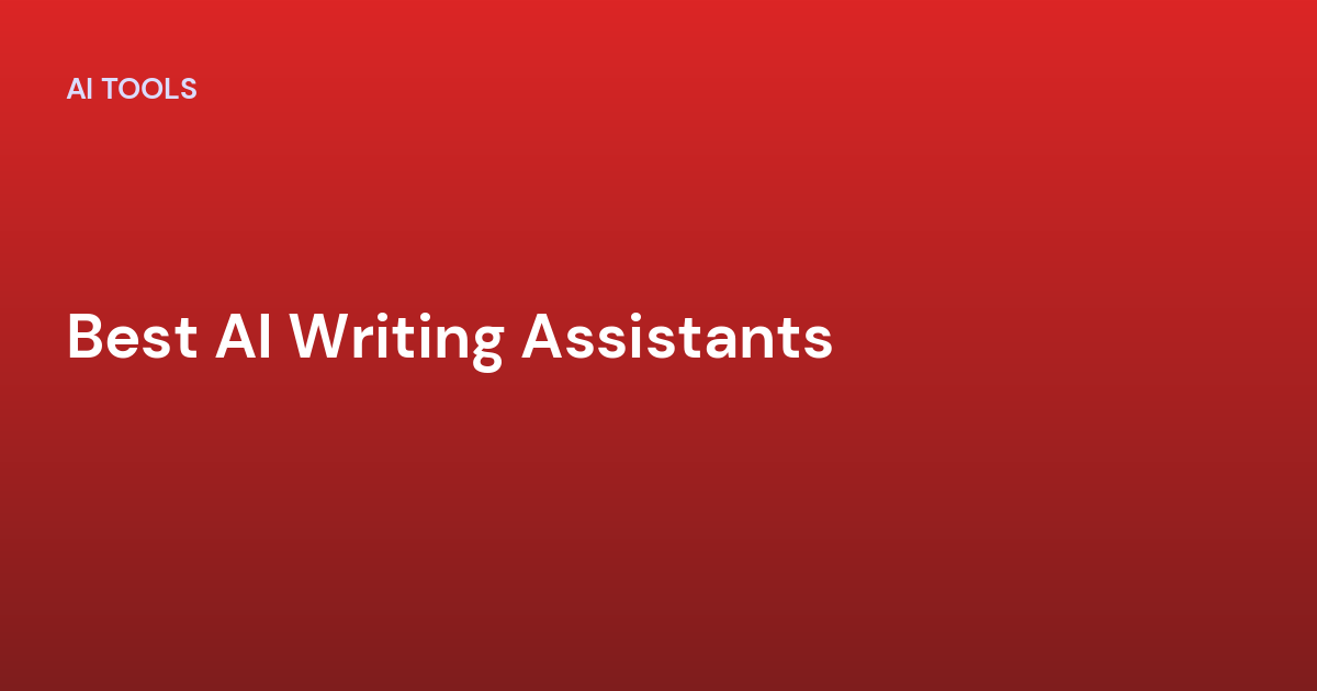 Best AI Writing Assistants