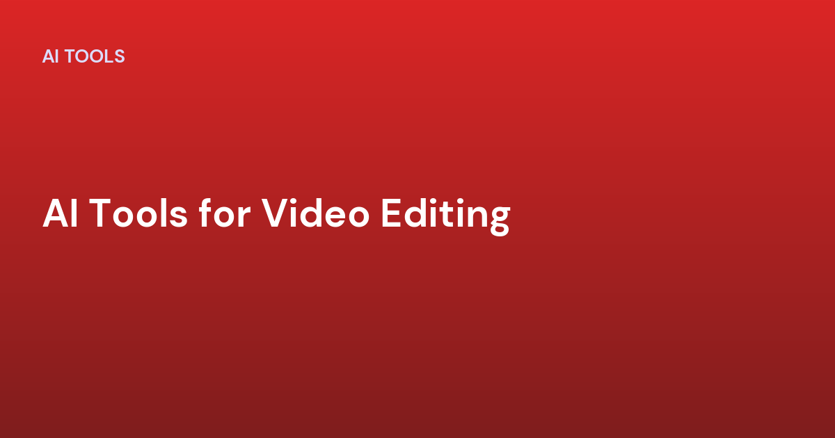 AI Tools for Video Editing