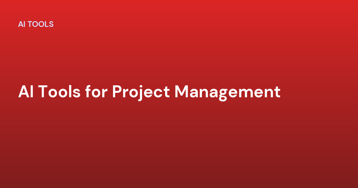 AI Tools for Project Management