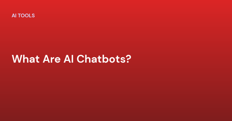 What Are AI Chatbots?