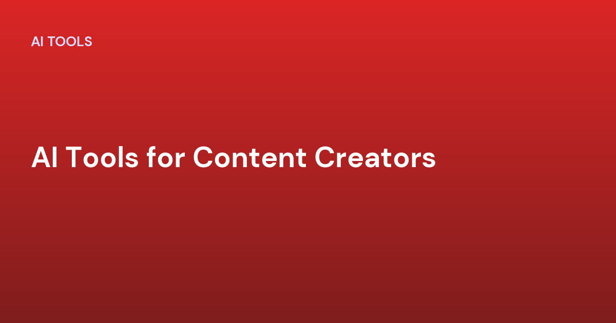AI Tools for Content Creators