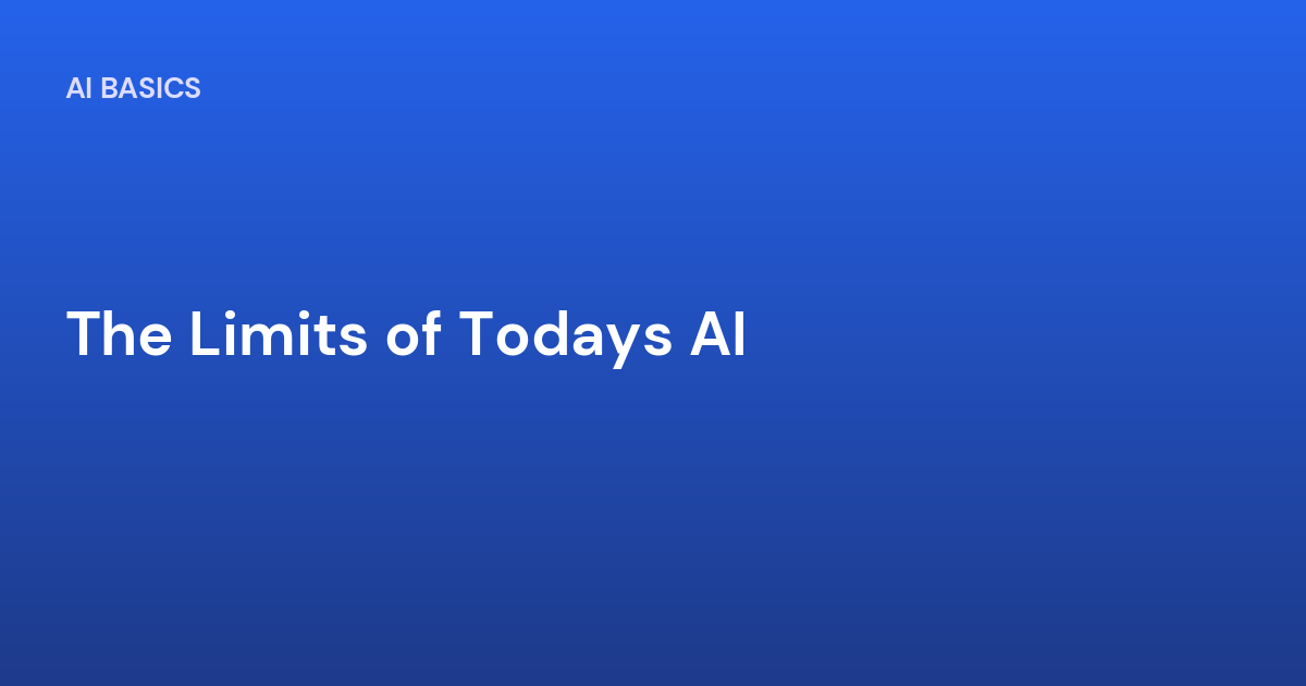 The Limits of Todays AI
