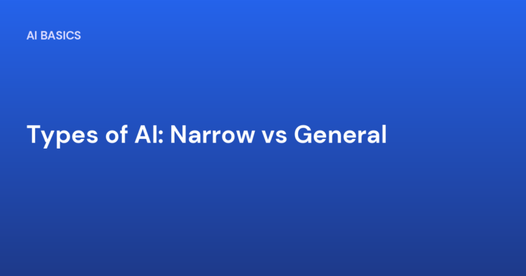 Types of AI: Narrow vs General