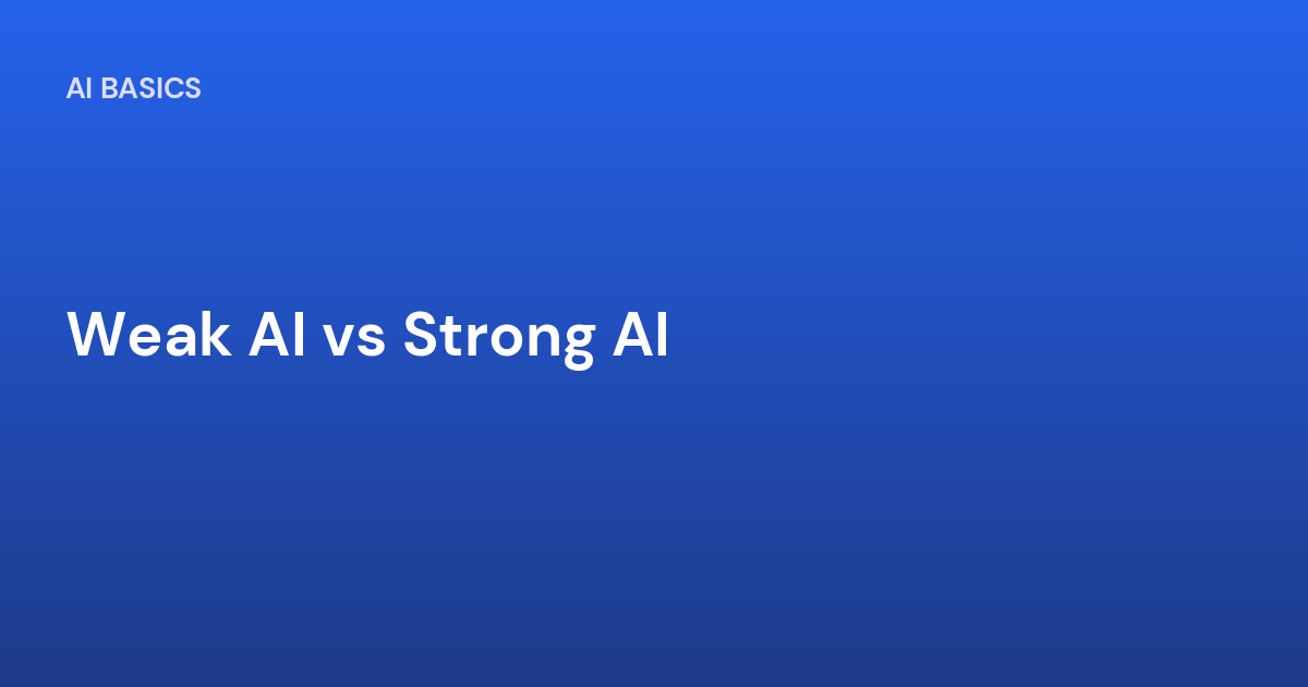 Weak AI vs Strong AI