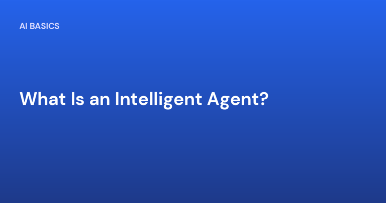 What Is an Intelligent Agent?