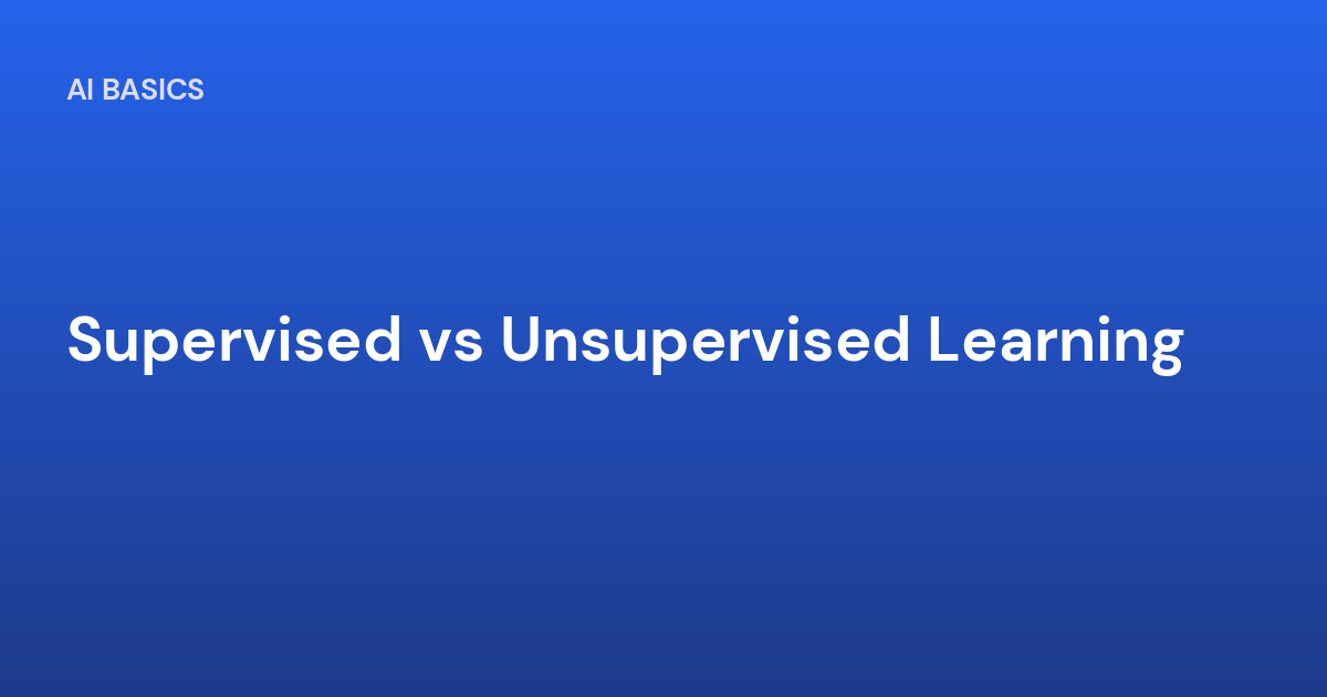 Supervised vs Unsupervised Learning