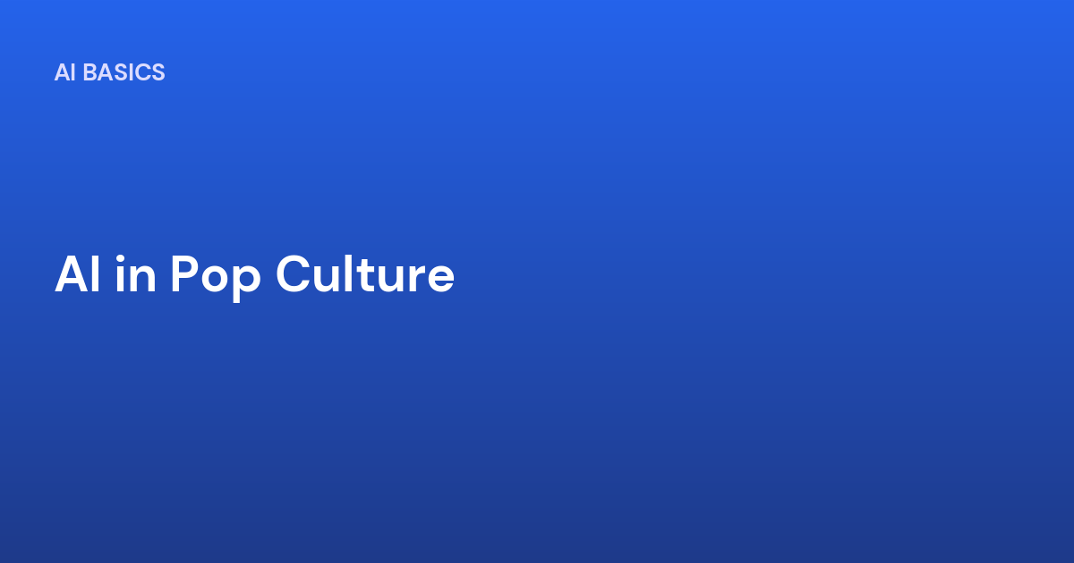 AI in Pop Culture