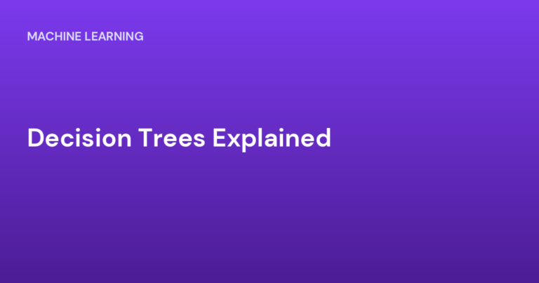 Decision Trees Explained