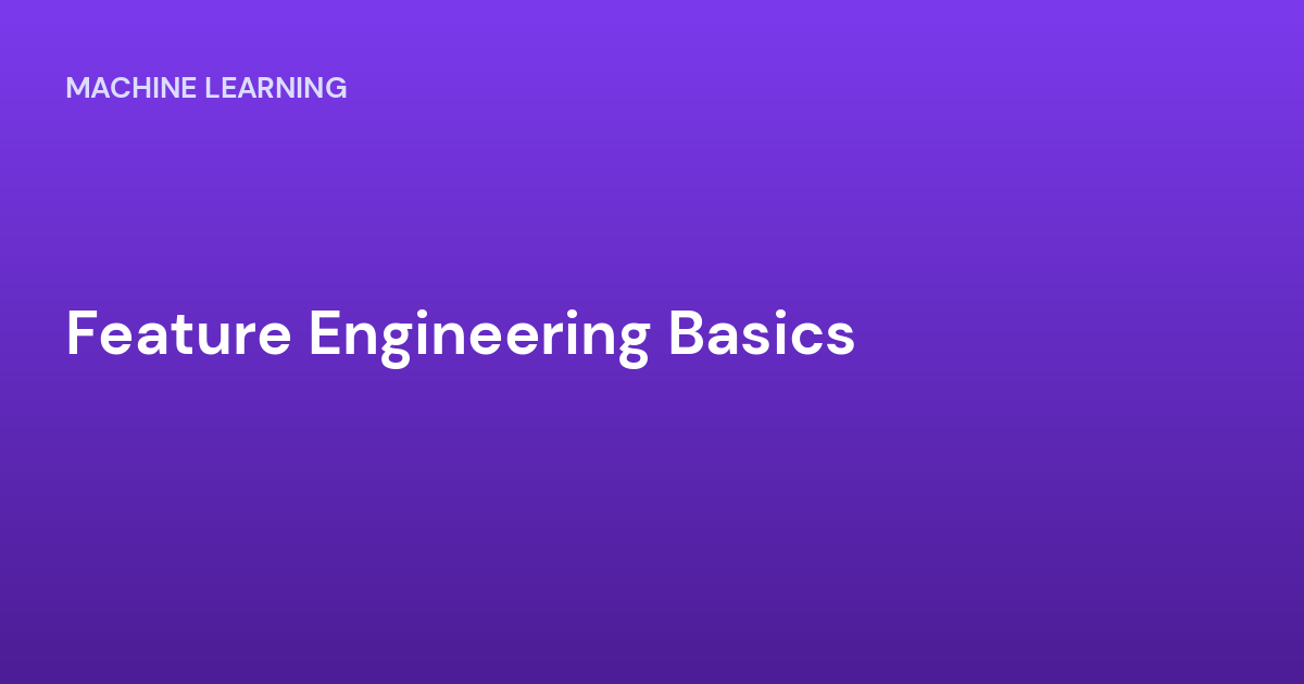 Feature Engineering Basics